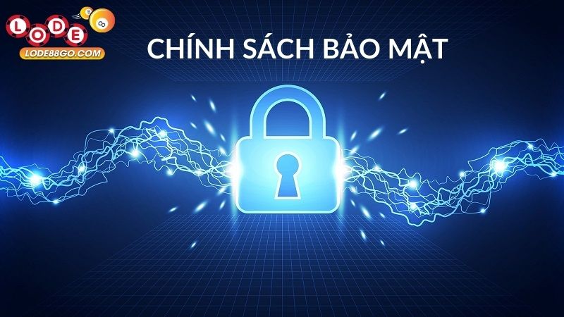 Chính Sách Bảo Mật Lode88 1 chính sách bảo mật lode88