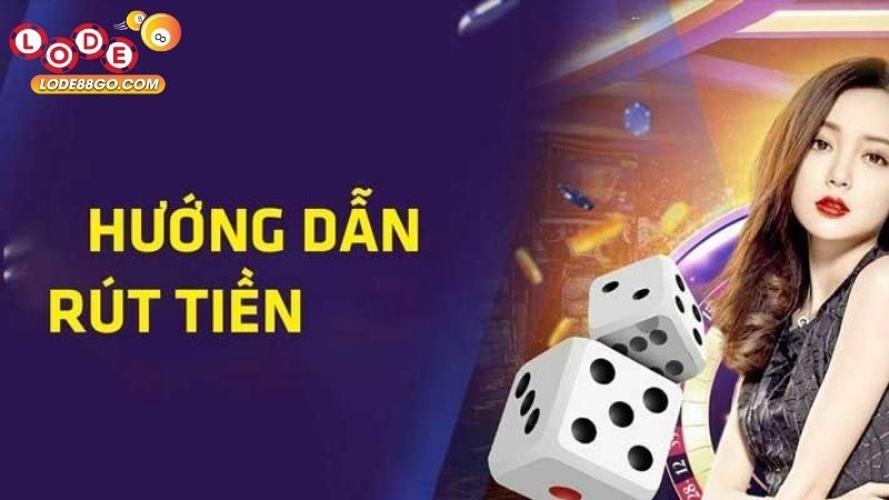 Rút Tiền Lode88: Hướng Dẫn Đầy Đủ, Nhanh Chóng 2 rút tiền lode88